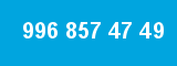 996 857 47 49 996 857 47 49